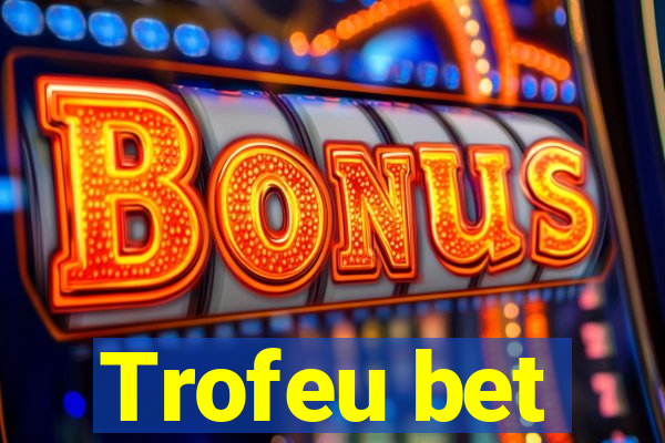 Trofeu bet